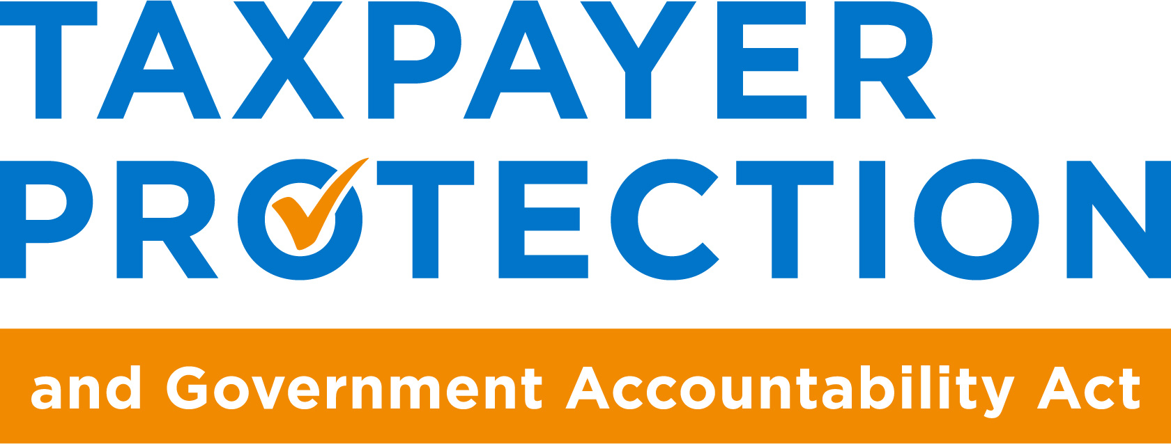 Taxpayer Protection and Government Accountability Act
